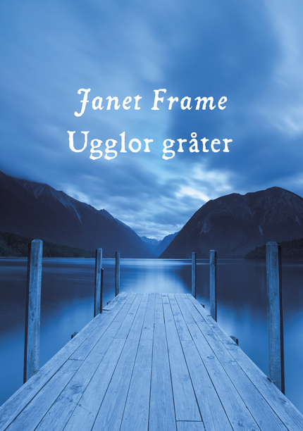 Janet Frame Ugglor gråter