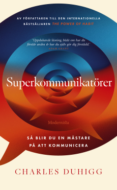 Superkommunikatörer: Så blir du en mästare på att kommunicera