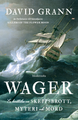 Wager: En berättelse om skeppsbrott, myteri och mord