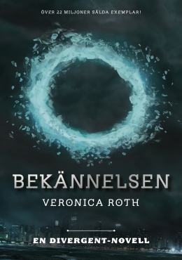 Veronica Roth Bekännelsen: En Divergent-novell