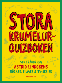 Stora krumelur-quizboken: 509 frågor om Astrid Lindgrens böcker, filmer & tv-serier