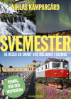 Svemester : så reser du smart och hållbart i Sverige